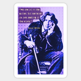 Copy of Oscar Wilde portrait and quote: We are all in the gutter, but some of us are looking at the stars Sticker